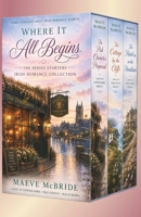 Where It All Begins: The Series Starters Irish Romance Collection: Three Complete Sweet Small-Town Irish Romances - Books 1 of the Dooncarra, Ballycov B0H93K1YTY Book Cover