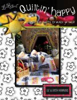 Quiltin' Happy: Simple hip quilts to make ya Smile 0615482694 Book Cover
