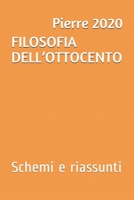 Filosofia Dell'ottocento: Schemi e riassunti B08LG28S57 Book Cover