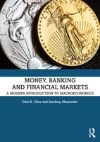 Money, Banking and Financial Markets: A Modern Introduction to Macroeconomics 1032170263 Book Cover