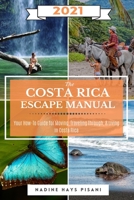 The Costa Rica Escape Manual 2021 B08RRJ948R Book Cover