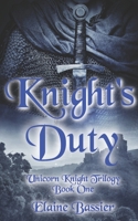 Knight's Duty: The Unicorn Knight Trilogy: Book One 1983313343 Book Cover
