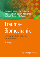 Trauma-Biomechanik : Einf?hrung in Die Biomechanik Von Verletzungen 3662609355 Book Cover