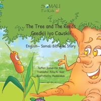 The Tree and The Reeds - Geedkii iyo Cawskii: English— Somali Bilingual Story by Somali For Kids B09GZT39K8 Book Cover