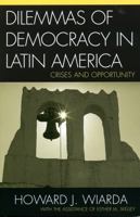 Dilemmas of Democracy in Latin America: Crises and Opportunity 0742530329 Book Cover