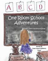 One Room School Adventures 0996270833 Book Cover