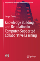 Knowledge Building and Regulation in Computer-Supported Collaborative Learning 9811019703 Book Cover