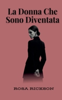 La Donna Che Sono Diventata (Italian Edition) B0FRKSYVK1 Book Cover