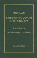 Inhuman: Internet, Education and Humanity 193090133X Book Cover