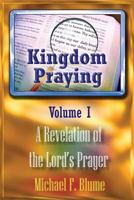 Kingdom Praying Vol. I 1499674988 Book Cover