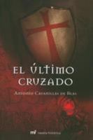 El último cruzado 6077000221 Book Cover