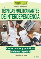 Conoce todo sobre T�cnicas multivariantes de Interdependencia: Casos reales y pr�cticos de investigaci�n 168165704X Book Cover