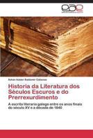 Historia Da Literatura DOS Seculos Escuros E Do Prerrexurdimento 3848452995 Book Cover