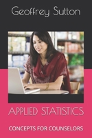 APPLIED STATISTICS: CONCEPTS FOR COUNSELORS 1521783926 Book Cover