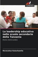 La leadership educativa nelle scuole secondarie della Tanzania: Ricerca, teoria e pratica 6205980797 Book Cover