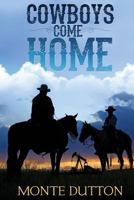 Cowboys Come Home 1539805271 Book Cover