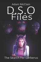 DSO Files: The Search For Cerberus 1796400211 Book Cover