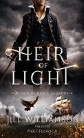 Heir of Light : Blood of Kings: Legends 1966463669 Book Cover