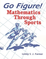 Go Figure! Mathematics Through Sports: 1563087081 Book Cover