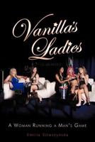 Vanilla's Ladies 1450281028 Book Cover