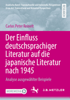 Der Einfluss deutschsprachiger Literatur auf die japanische Literatur nach 1945: Analyse ausgewählter Beispiele 3662725762 Book Cover