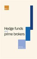 Hedge Funds and Prime Brokers 1904339999 Book Cover