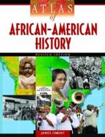 Atlas of African-American History (Facts on File Library of American History)