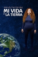 Mi vida en la tierra (Spanish Edition) B0GDMZM4JB Book Cover