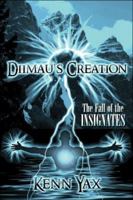 Diimau's Creation: The Fall of the Insignates 1424174384 Book Cover