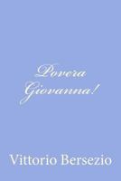 Povera Giovanna! 1479269417 Book Cover