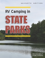 RV Camping in State Parks, 7th Edition 1885464797 Book Cover