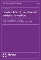 Geschlechtsdiskriminierende Wirtschaftswerbung: Zur Rechtmassigkeit Eines Verbots Geschlechtsdiskriminierender Werbung Im Uwg 3848718499 Book Cover