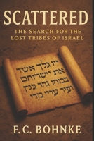 Scattered: The Search for the Lost Tribes of Israel B0FJ182KD9 Book Cover