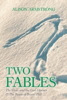 Two Fables : The Crow and the Can-Opener and the Boars of Boars' Hill 1796092584 Book Cover