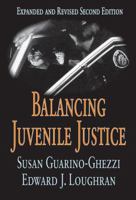 Balancing Juvenile Justice 141280504X Book Cover