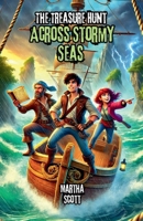 The Treasure Hunt Across Stormy Seas B0DWQXC1VY Book Cover