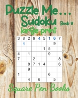 Puzzle Me... Sudoku Large Print Book 8 1925779734 Book Cover