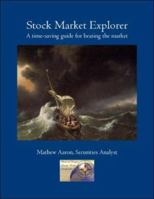 Stock Market Explorer: A Time-Saving Guide for Beating The Market 0977821226 Book Cover