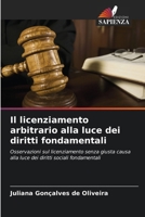 Il licenziamento arbitrario alla luce dei diritti fondamentali 6209043909 Book Cover