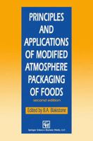 Principles and Applications of Modified Atmosphere Packaging of Foods 1475762542 Book Cover