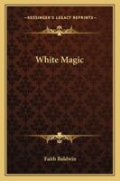 White Magic. B000NPXCSO Book Cover