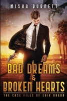 Bad Dreams and Broken Hearts: The Case Files of Erik Rugar 0989723054 Book Cover