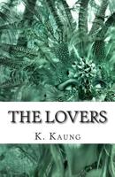 The Lovers: A story of Chile and America 1499193726 Book Cover