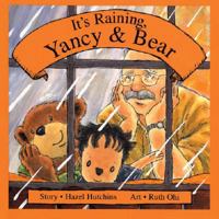 It's Raining, Yancy and Bear 1550375296 Book Cover