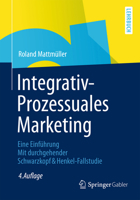 Integrativ-Prozessuales Marketing: Eine Einf Hrung. Mit Durchgehender Schwarzkopf&henkel-Fallstudie 3834944696 Book Cover
