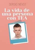 LA VIDA DE UNA PERSONA CON TEA B0C47YZXKL Book Cover