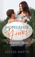 Hopelessly Yours: Sweet Small Town Romance B0B13XZTN2 Book Cover