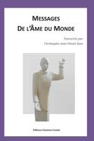 Messages de l'Ame Du Monde 1544979223 Book Cover