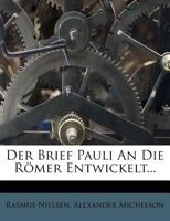 Der Brief Pauli an Die Romer Entwickelt... 1247688283 Book Cover