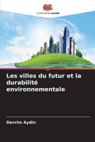 Les villes du futur et la durabilité environnementale (French Edition) 6207166434 Book Cover
